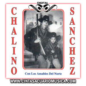 Chalino Sanchez con Los Amables del Norte