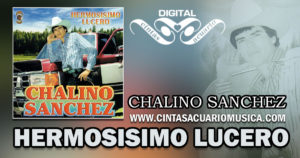 Hermosisimo Lucero Disco Chalino Sanchez