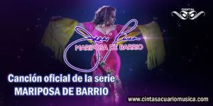 Mariposa de Barrio Canción Oficial Serie en Telemundo