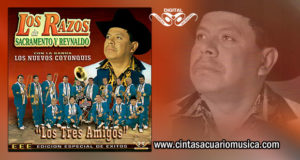 Los Tres Amigos – Los Razos de Reynaldo y Sacramento con La Banda Los Nuevos Coyonquis