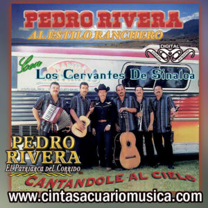 Cantándole Al Cielo – Pedro Rivera al estilo ranchero