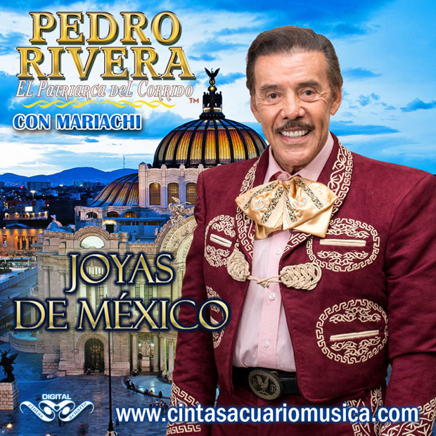 Joyas de Mexico con Mariachi Pedro Rivera