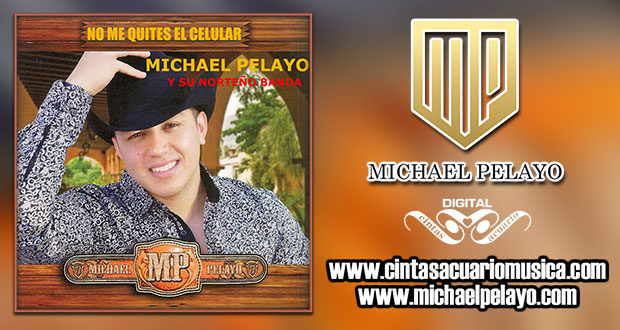 Disco - No Me Quites El Celular – Michael Pelayo