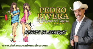 Mujeres de Arranque lo mas nuevo de Pedro Rivera