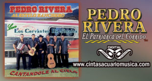 Cantándole Al Cielo – Pedro Rivera al estilo ranchero