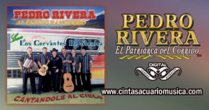 Cantándole Al Cielo – Pedro Rivera al estilo ranchero