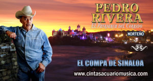 El Compa de Sinaloa disco oficial de Pedro Rivera