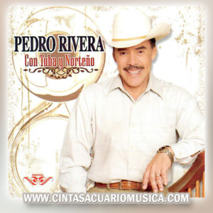 Con Tuba y Norteño – Pedro Rivera