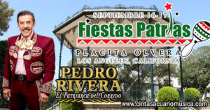 Fiestas Patrias 2017 en Los Angeles California Placita Olvera Pedro Rivera con Mariachi