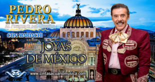 Joyas de Mexico con Mariachi Pedro Rivera