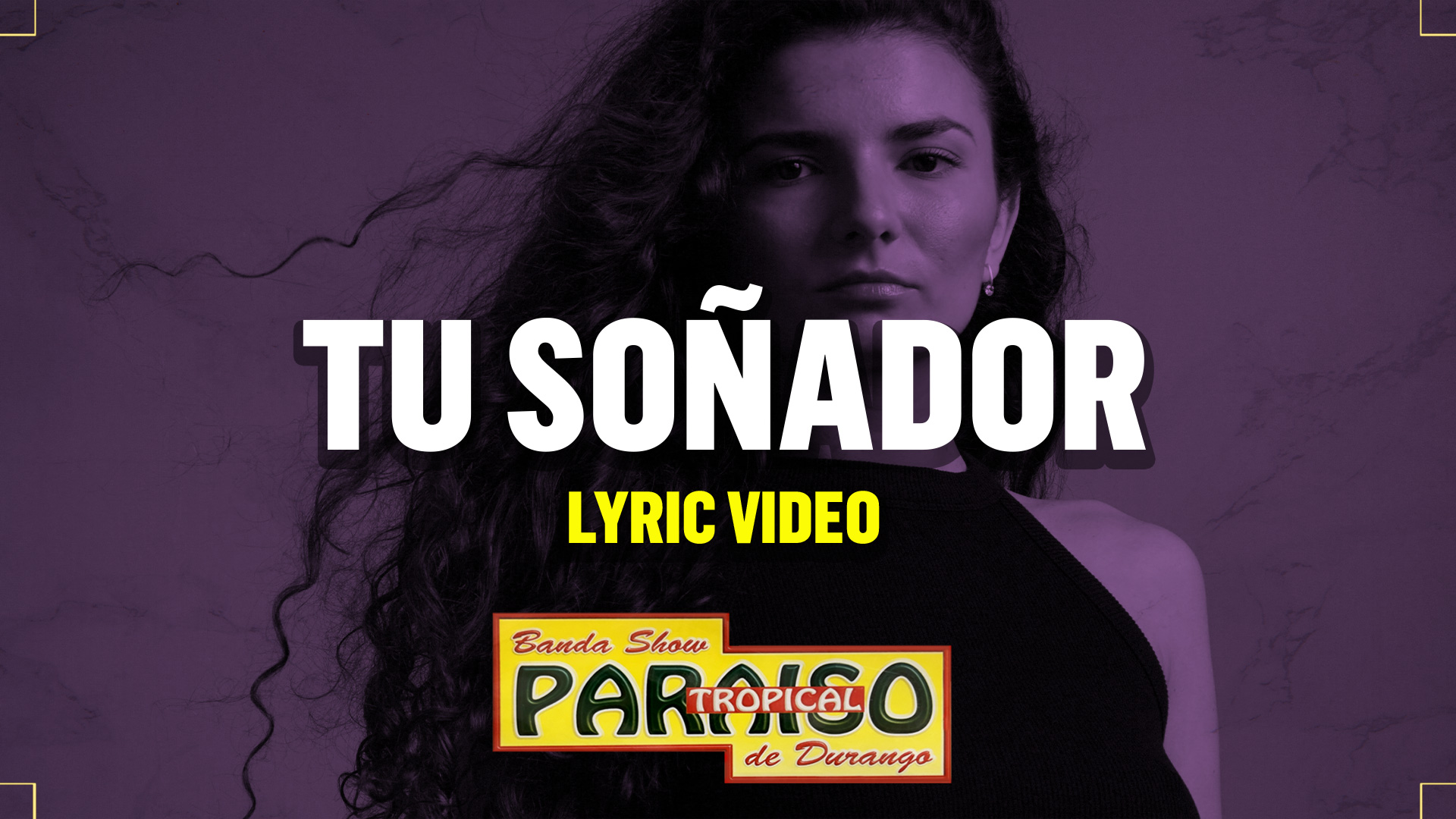 “Tu Soñador” de Paraíso Tropical de Durango: la historia de amar de más y despertar a tiempo